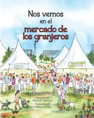 Nos vemos en el: mercado de los granjeros by Wallace, Paula S.