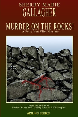 Murder On The Rocks! by Gallagher, Sherry Marie