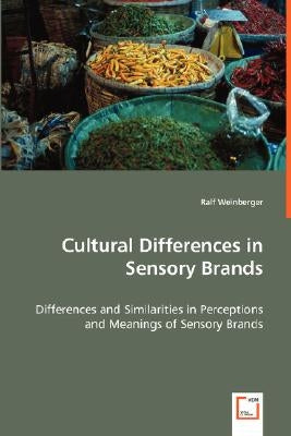 Cultural Differences in Sensory Brands by Weinberger, Ralf