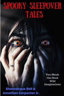 Spooky Sleepover Tales by Bell, Shaneekqua