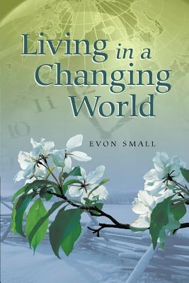 Living in a Changing World by Small, Evon