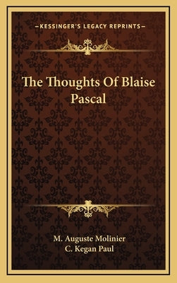 The Thoughts Of Blaise Pascal by Molinier, M. Auguste