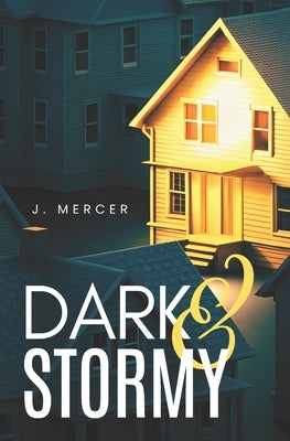 Dark & Stormy by Mercer, J.