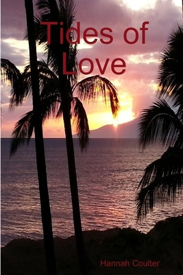 Tides of Love by Coulter, Hannah