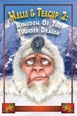 Malia & Teacup: Kingdom of the Thunder Dragon by Barrow, Molly