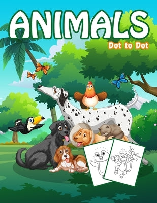 Dot to Dot Animals: 1-25 Dot to Dot Books for Children Age 3-5 by Marshall, Nick