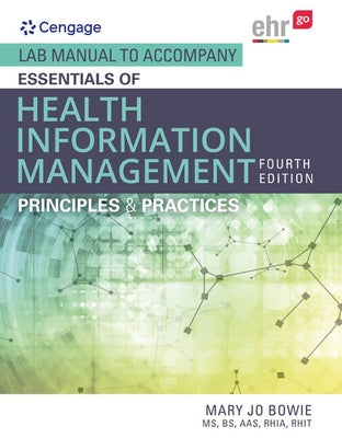 Lab Manual for Bowie's Essentials of Health Information Management: Principles and Practices, 4th by Bowie, Mary Jo