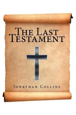 The Last Testament by Collins, Jonathan