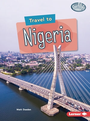 Travel to Nigeria by Doeden, Matt