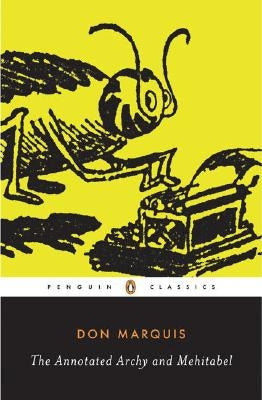 The Annotated Archy and Mehitabel by Marquis, Don