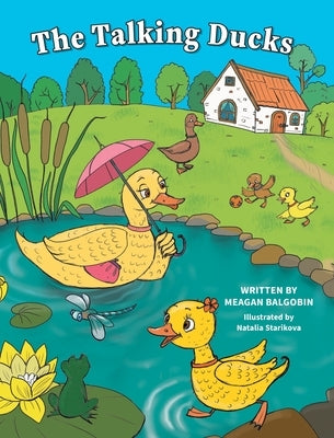 The Talking Ducks by Balgobin, Meagan