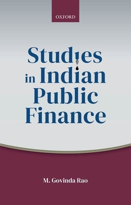 Studies in Indian Public Finance by Rao, M. Govinda