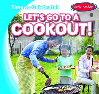 Let's Go to a Cookout! by Proudfit, Benjamin