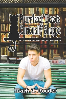 The Purrfect Book and Curiosity Shoppe by Roeder, Mark a.