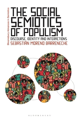 The Social Semiotics of Populism by Barreneche, Sebastián Moreno