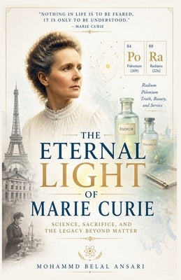 The Eternal Light of Marie Curie by Ansari, Mohammad Belal
