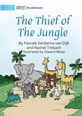 The Thief Of The Jungle by Eenkema Van Dijk, Pascale