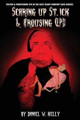 Scaring Up St. Ick & Arousing QPD by Kelly, Daniel W.