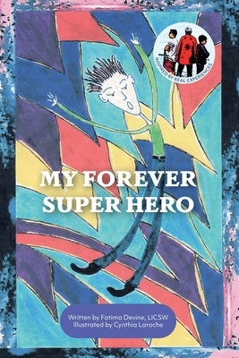 My Forever Super Hero by Devine, Fatima