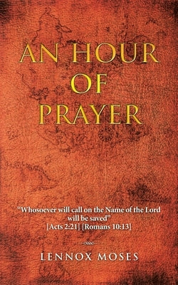 An Hour of Prayer by Moses, Lennox