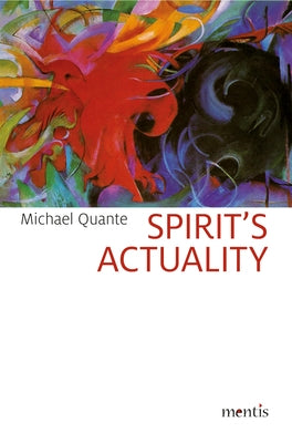 Spirit's Actuality by Quante, Michael