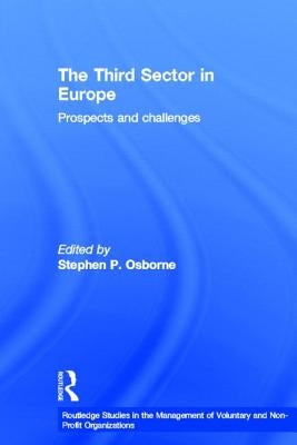 The Third Sector in Europe: Prospects and challenges by Osborne, Stephen P.