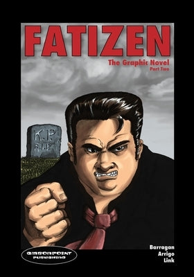 FATIZEN The Graphic Novel Part Two: Mundus Novus and the Human Cost by Barragan, Philip C.