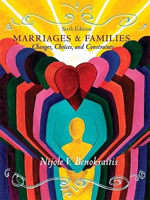 Marriages and Families: Changes, Choices and Constraints Value Package (Includes Myfamilylab Pegasus with E-Book Student Access ) by Benokraitis, Nijole V.