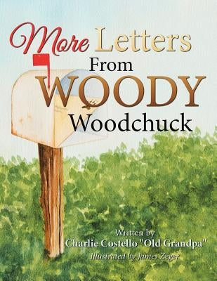 More Letters from Woody Woodchuck by Costello, Charlie