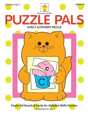 Puzzle Pals: Early Alphabet Skills by Barr, Marilynn G.