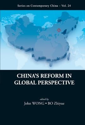 China's Reform in Glo Perspective..(V24) by Wong, John