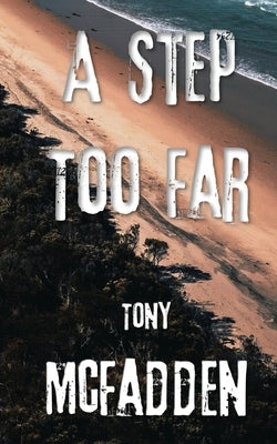 A Step Too Far by McFadden, Tony