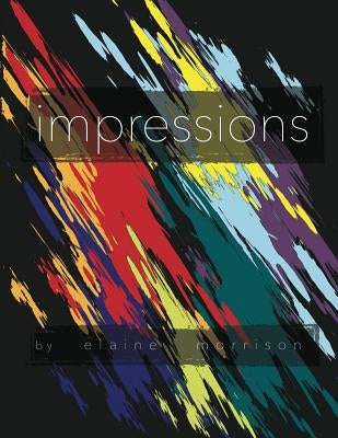 Impressions by Morrison, Elaine