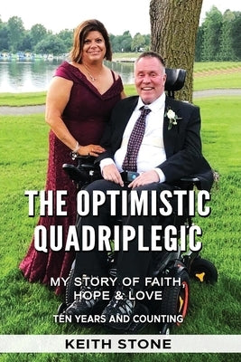 The Optimistic Quadriplegic by Stone, Keith