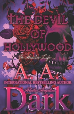 The Devil of Hollywood: The A. A. Dark Version by Dark, A. A.