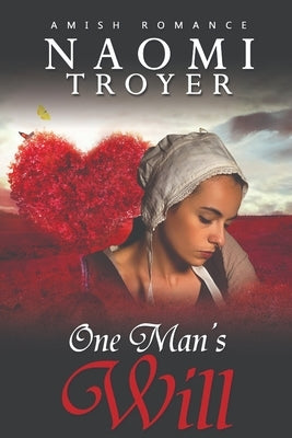 One Man's Will by Troyer, Naomi