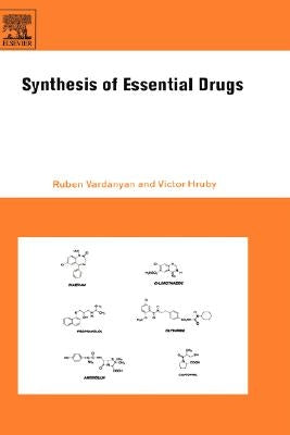 Synthesis of Essential Drugs by Vardanyan, Ruben