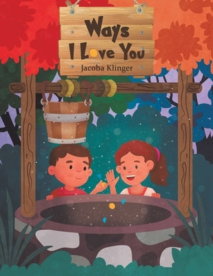 Ways I Love You by Klinger, Jacoba