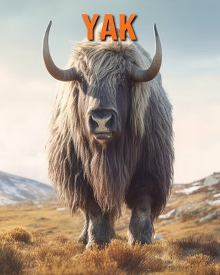Yak: Fun Facts Book for Kids with Amazing Photos by Lawrence, Flora