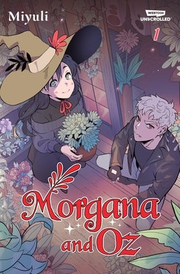 Morgana and Oz Volume One: A Webtoon Unscrolled Graphic Novel by Miyuli