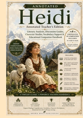 Heidi, Annotated: Teacher's Edition for Young Readers: Character Growth, Critical Thinking, Vocabulary, Discussion Questions & Educational Companion H by Publishing, Brown Wolf