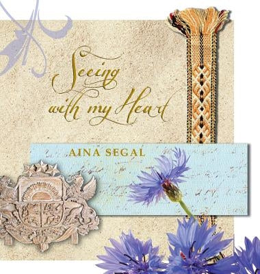 Seeing with My Heart by Segal, Aina