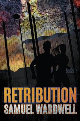 Retribution by Wardwell, Samuel