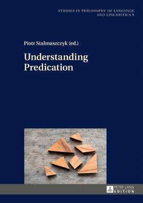 Understanding Predication by Stalmaszczyk, Piotr