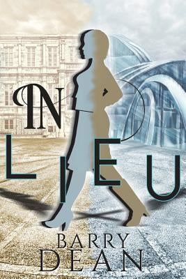 In LIEU by Dean, Barry