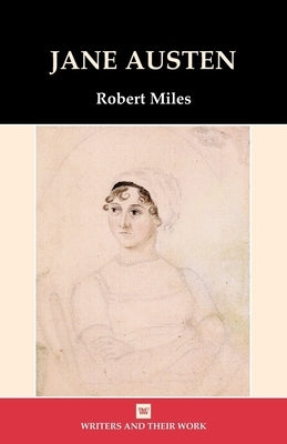 Jane Austen(Writers and their Work) by Miles, Robert