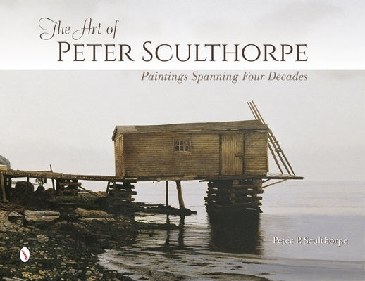 The Art of Peter Sculthorpe: Paintings Spanning Four Decades by Sculthorpe, Peter P.