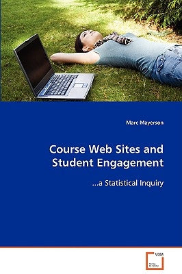 Course Web Sites and Student Engagement by Mayerson, Marc