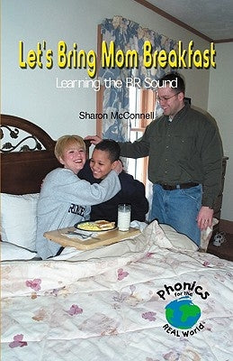 Let's Bring Mom Breakfast: Learning the Br Sound by McConnell, Sharon