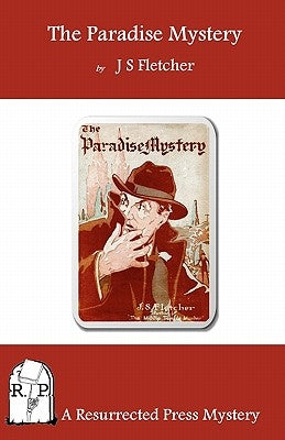 The Paradise Mystery by Fletcher, J. S.